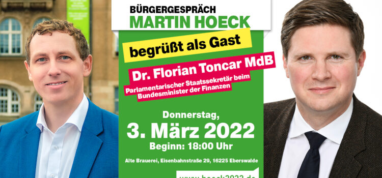 Einladung zum dritten Bürgergespräch am 03.03.2022 um 18.00 Uhr – Martin Hoeck begrüßt als Gast den Parl. Staatssekretär Dr. Florian Toncar MdB